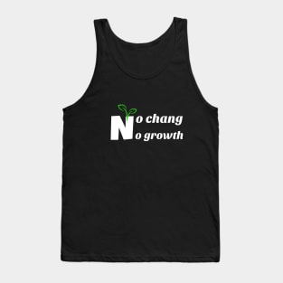 no chang no growth Tank Top